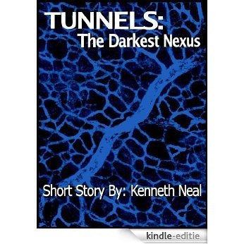 Tunnels: The Darkest Nexus (English Edition) [Kindle-editie]