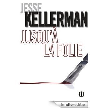 Jusqu'à la folie (2TER.BEST SELL.) (French Edition) [Kindle-editie]