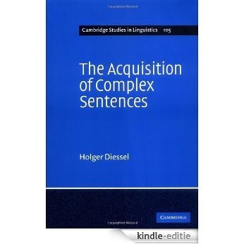 The Acquisition of Complex Sentences (Cambridge Studies in Linguistics) [Kindle-editie]