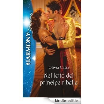 Nel letto del principe ribelle (Italian Edition) [Kindle-editie]