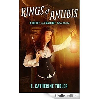 Rings of Anubis: A Folley & Mallory Adventure (English Edition) [Kindle-editie]
