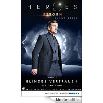 Heroes Reborn - Folge 2: Blindes Vertrauen [Kindle-editie]