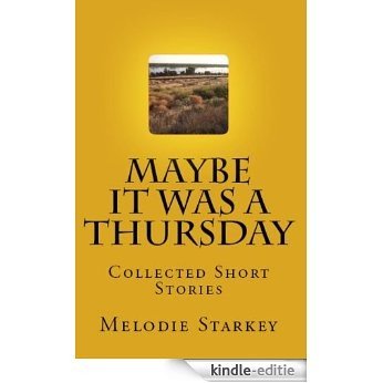 Maybe It Was a Thursday (English Edition) [Kindle-editie] beoordelingen
