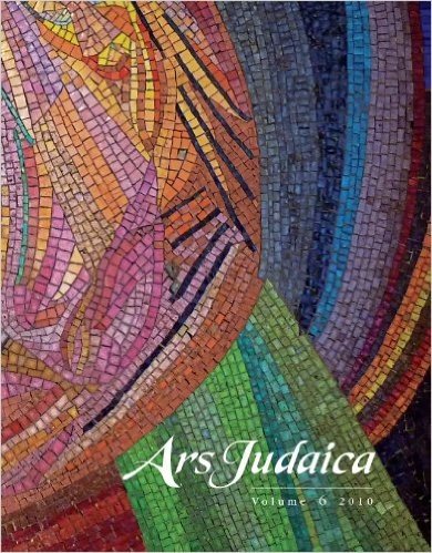 Ars Judaica, Volume 6: The Bar-Ilan Journal of Jewish Art