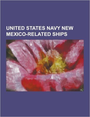 United States Navy New Mexico-Related Ships: Usns Pecos (T-Ao-197), Usns Private Jose F. Valdez (T-AG-169), USS Albuquerque (Pf-7), USS Albuquerque (S