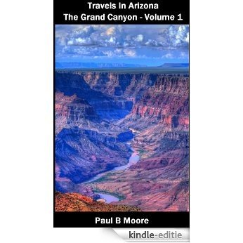 Travels In Arizona - The Grand Canyon - Volume 1 (English Edition) [Kindle-editie]