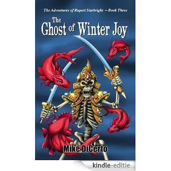 The Ghost of Winter Joy (The Adventures of Rupert Starbright Book 3) (English Edition) [Kindle-editie]
