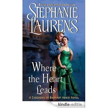 Where the Heart Leads (Casebook of Barnaby Adair) [Kindle-editie]