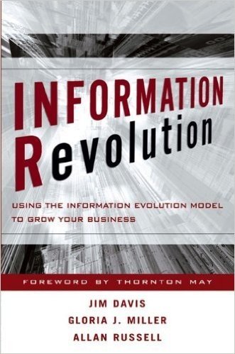 Information Revolution: Using the Information Evolution Model to Grow Your Business (Wiley and SAS Business Series) baixar