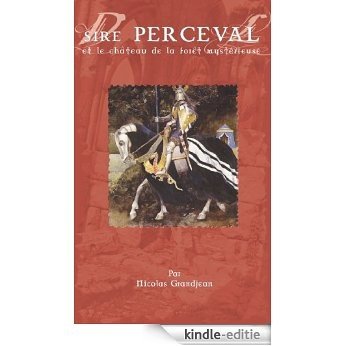 SIRE PERCEVAL (Le château de la forêt mystèrieuse t. 1) (French Edition) [Kindle-editie]