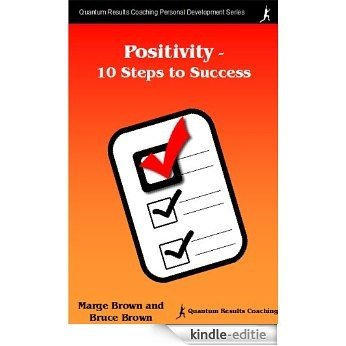 Positivity - 10 Steps to Success (English Edition) [Kindle-editie]