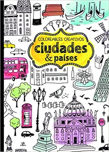 Ciudades & Países (Coloreables Creativos, Band 2)