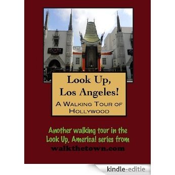 A Walking Tour of Los Angeles - Hollywood (Look Up, America!) (English Edition) [Kindle-editie]