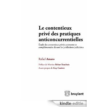 Le contentieux privé des pratiques anticoncurrentielles (Competition Law/Droit de la concurrence) (French Edition) [Kindle-editie]