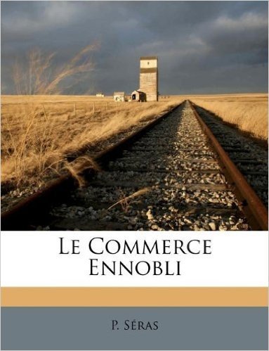 Le Commerce Ennobli