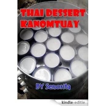 THAI DESSERT KA-NOM-TUAY (English Edition) [Kindle-editie]