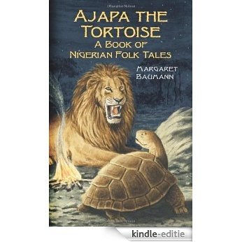 Ajapa the Tortoise: A Book of Nigerian Folk Tales (Dover Children's Classics) [Kindle-editie] beoordelingen