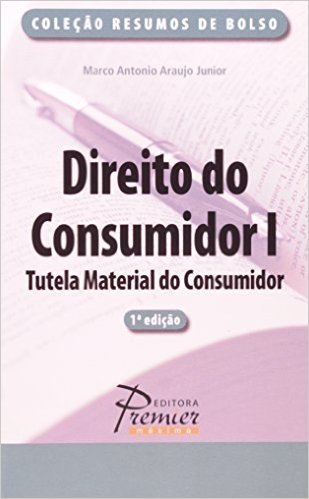 Direito Do Consumidor. Tutela Material Do Consumidor - Volume 1. Coleção Resumos De Bolso