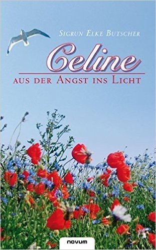 Celine - Aus Der Angst Ins Licht