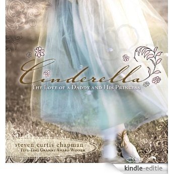 Cinderella: The Love of a Daddy and His Princess (English Edition) [Kindle-editie]