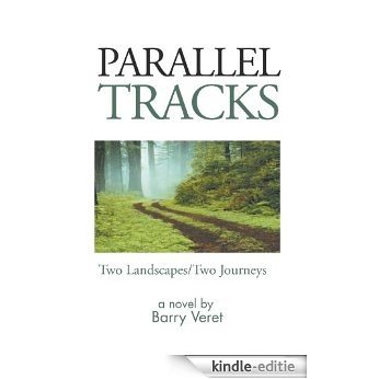 Parallel Tracks : Two Landscapes/Two Journeys (English Edition) [Kindle-editie]