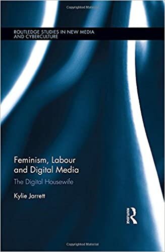 indir Feminism, Labour and Digital Media: The Digital Housewife (Routledge Studies in New Media and Cyberculture)