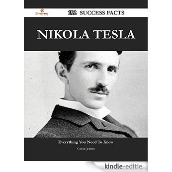 Nikola Tesla 192 Success Facts - Everything you need to know about Nikola Tesla [Kindle-editie]