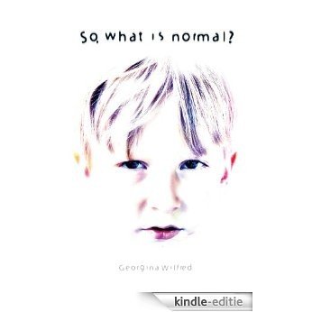 So, what is normal? (English Edition) [Kindle-editie]