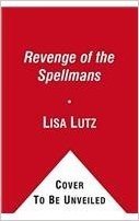 Revenge of the Spellmans: A Novel