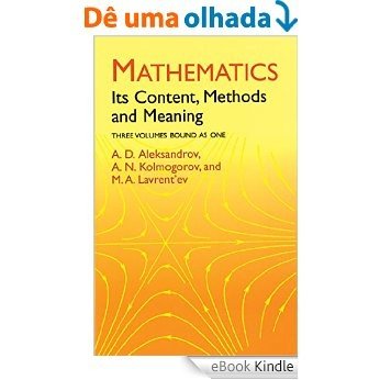 Mathematics: Its Content, Methods and Meaning (Dover Books on Mathematics) [eBook Kindle]