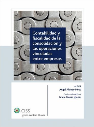 Contabilidad y fiscalidad en la consolidación y las operaciones vinculadas entre empresas de grupo