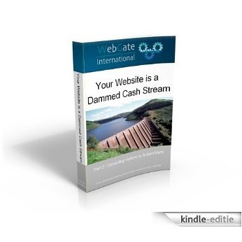 Your Website is a Dammed Cash Stream - Part 2 (English Edition) [Kindle-editie]