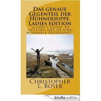 Die komplette gegenüber der Hühnersuppe, Ladies edition (German Edition) [Kindle-editie] beoordelingen