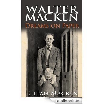 Walter Macken: Dreams on Paper: A Family Memoir [Kindle-editie]