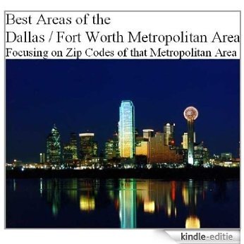 Best Areas of Dallas Metropolitan Area (English Edition) [Kindle-editie]