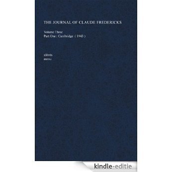 The Journal Of Claude Fredericks Volume Three Part Two: From Maine to Mexico (1943) (English Edition) [Kindle-editie]