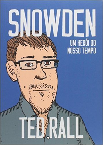 Snowden. Um Herói do Nosso Tempo