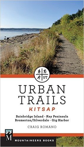 Urban Trails Kitsap:: Bainbridge Island, Key Peninsula, Bremerton, Silverdale, Gig Harbor