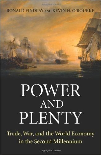 Power and Plenty: Trade, War, and the World Economy in the Second Millennium