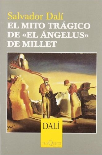 El Mito Tragico de &Laquo; El Angelus de Millet: The Tragic Myth of &Laquo; The Angelus by Millet