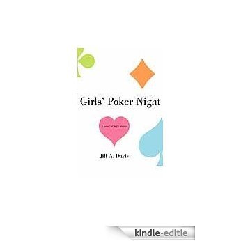 Girls' Poker Night: A Novel of High Stakes [Kindle-editie]