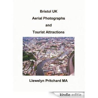 Bristol UK Aerial Photographs and Tourist Attractions (Photo Albums Book 16) (Swedish Edition) [Kindle-editie]