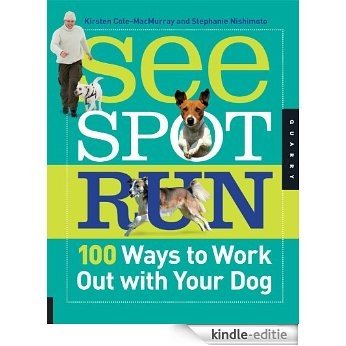 See Spot Run: 100 Ways to Work Out with Your Dog [Kindle-editie] beoordelingen