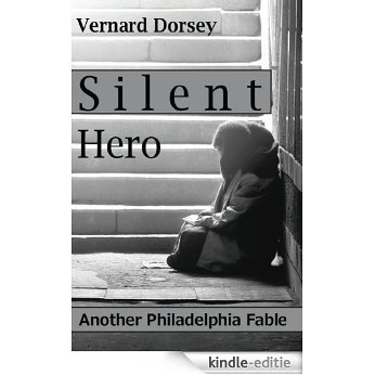 Silent Hero: Another Philadelphia Fable (English Edition) [Kindle-editie]