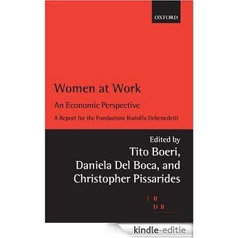 Women at Work: An Economic Perspective (Rodolfo De Benedetti Lecture Series) [Kindle-editie]