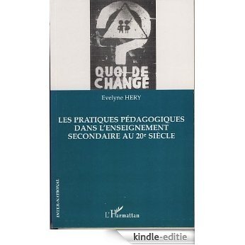 Les pratiques pédagogiques dans l'enseignement secondaire au 20e siècle (Inter-National) [Kindle-editie]