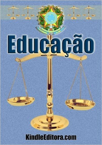 EDUCAÇÃO - EDUCAÇÃO PROFISSIONAL E TECNOLÓGICA com Índice, Verbetes, Dicionário Latim e Jurídico Interativos (Legislação por Assunto Livro 4)