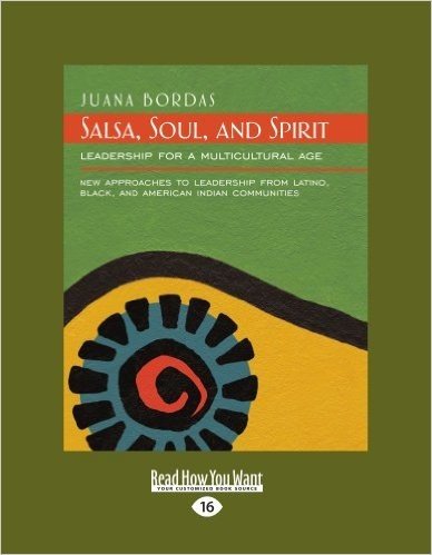 Salsa, Soul, and Spirit: Leadership for a Multicultural Age (Easyread Large Edition)