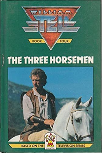 indir William Tell: Book 4: the Three Horsemen