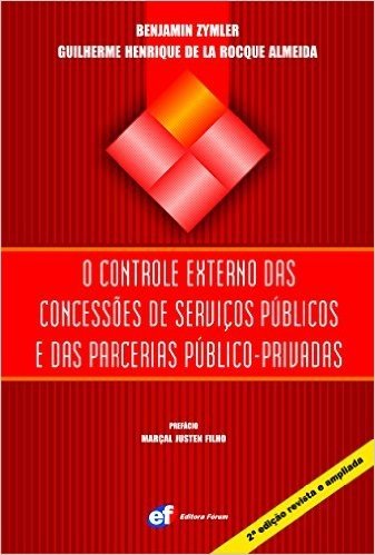 O Controle Externo das Concessões de Serviços Públicos e das Parcerias Público-privadas